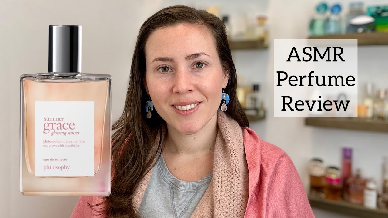 ASMR Perfume Review - Philosophy Summer Grace Glowing Sunset - Glass Tapping & Soft Spoken