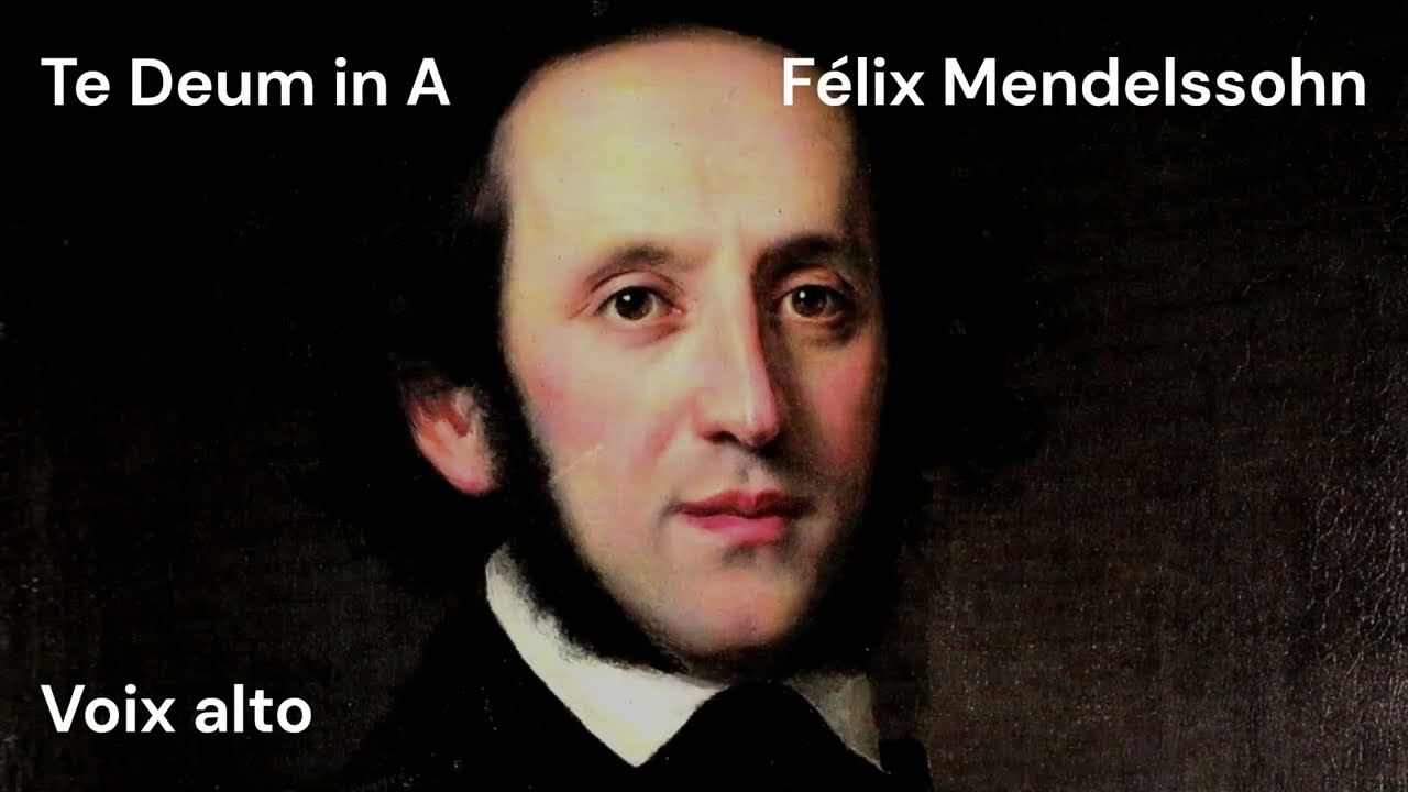 Te Deum in A - Mendelsssohn - alto