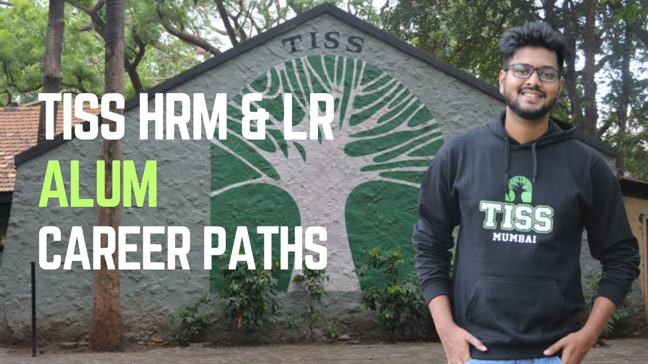 TISS Hrm & Lr Alum: Career Paths and Insider Insights