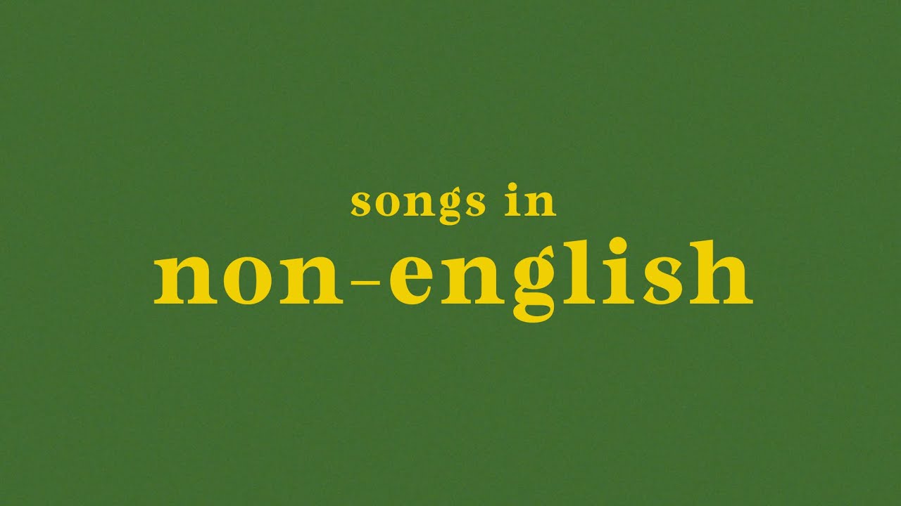 top 50 non-english songs // 1990 - 2018