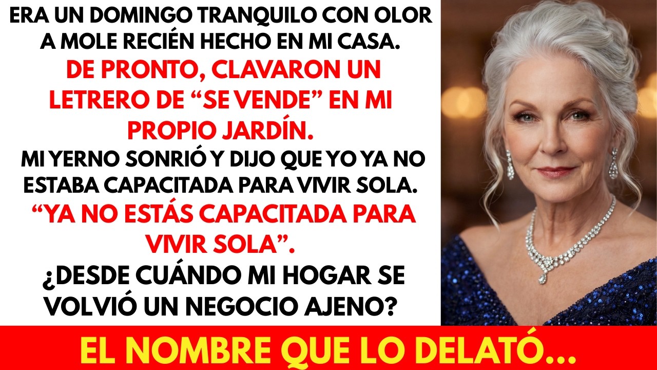 Me llamó incapaz… pero ya tenía todo preparado.