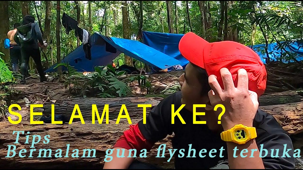 Hiking & Wild Camping - Bermalam dengan flysheet asas & terbuka