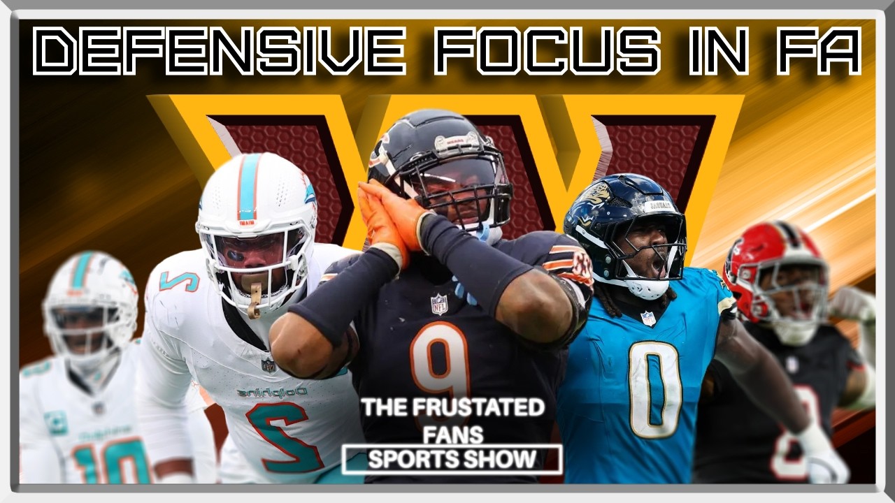 FOCUSING Defense for 2026 Free Agency | The Frustrated Fans Sports Show #nfl #washingtoncommanders