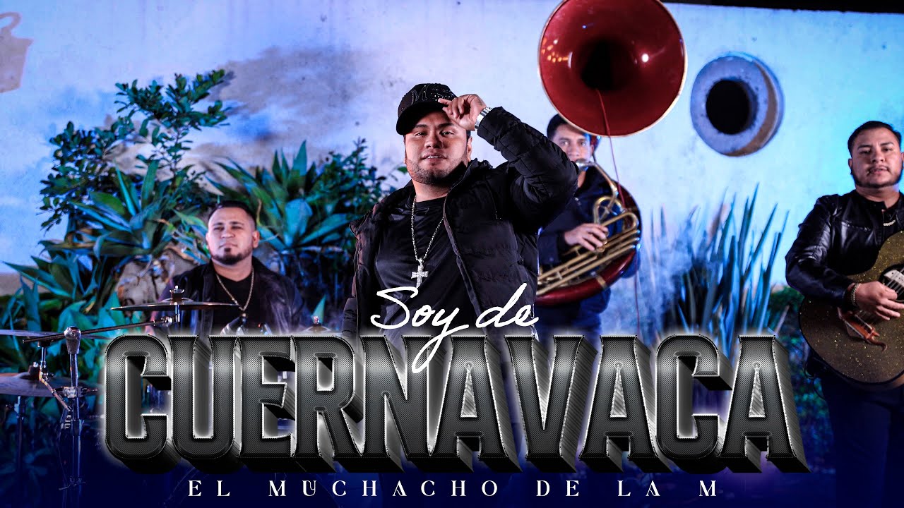El Muchacho De La M - Soy De Cuernavaca (En vivo) 4k