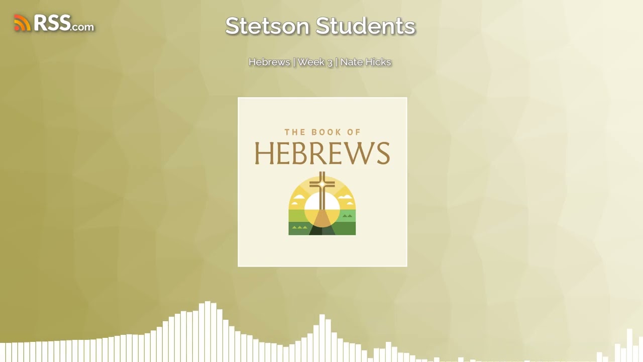 Hebrews | Week 3 | Nate Hicks