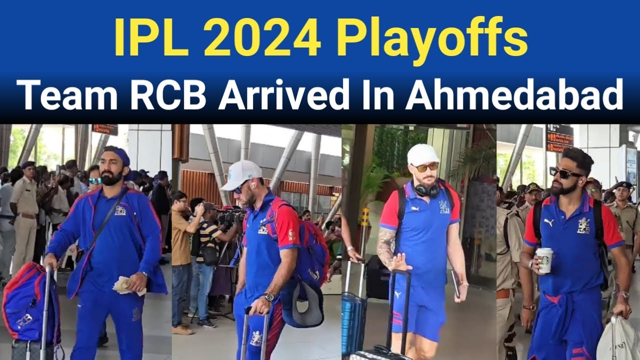 RCB Arrived At Ahmedabad Airport For IPL 2024 Playoffs | Royal Challengers Bangalore In Ahmedabad