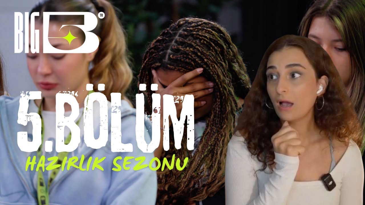 Big5 T&uuml;rkiye Hazırlık Sezonu 5. B&ouml;l&uuml;m | EsraRiki