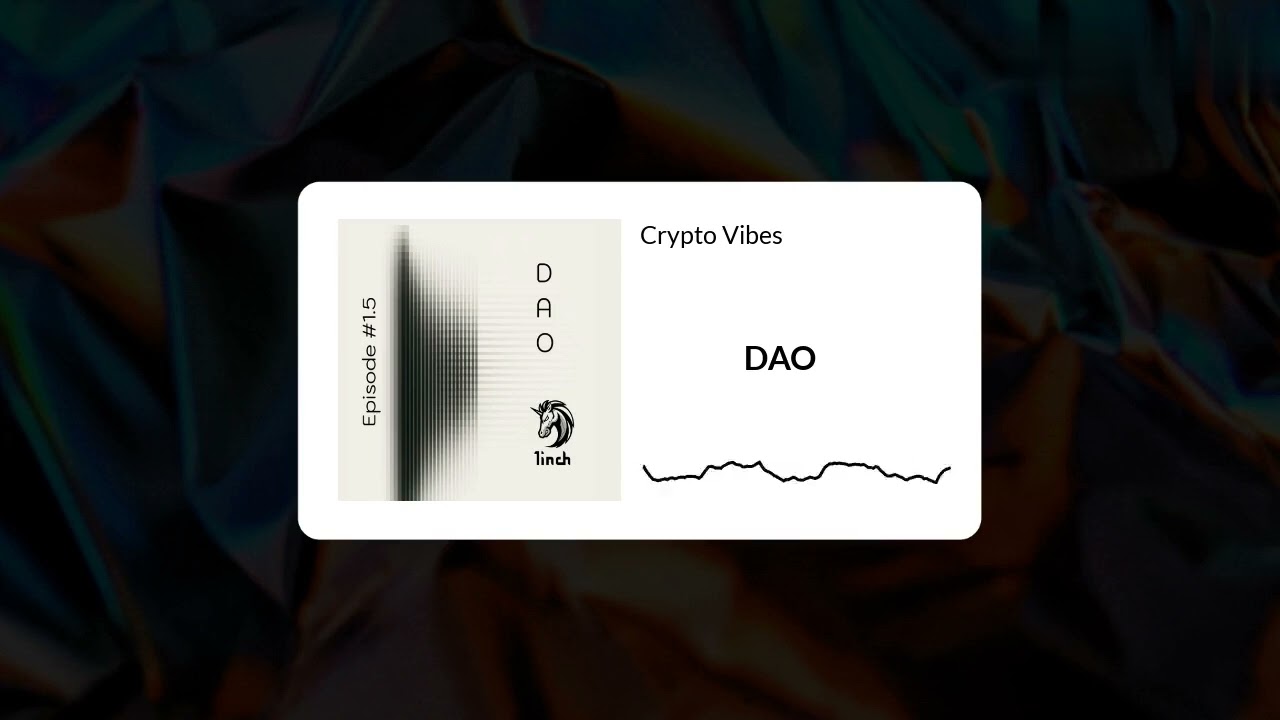 [ Crypto Vibes ] Episode 1.5 : 1inch - DAO