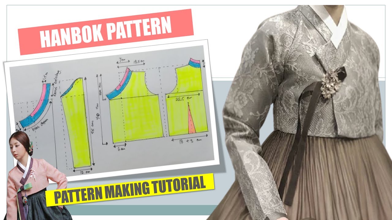 SEWING PATTERN HANBOK KOREA ~ PATTERN MAKING TUTORIAL
