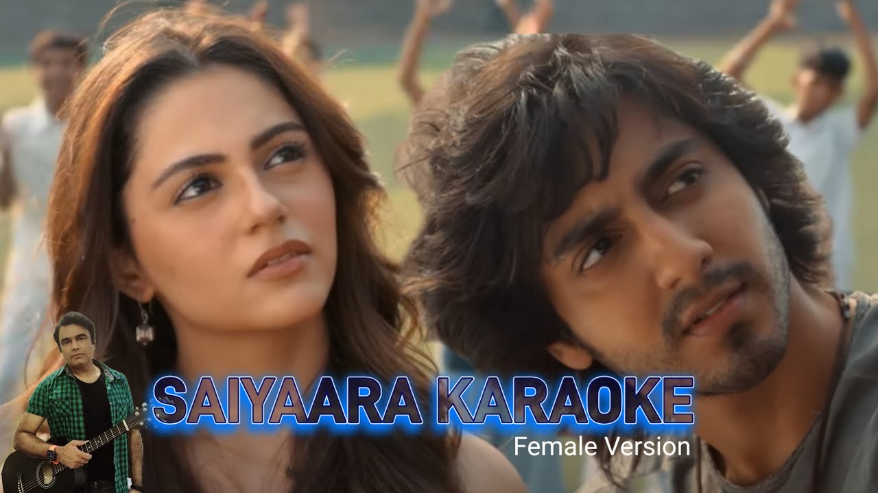 SAIYAARA KARAOKE WITH LYRICS ( FEMALE VERSION)