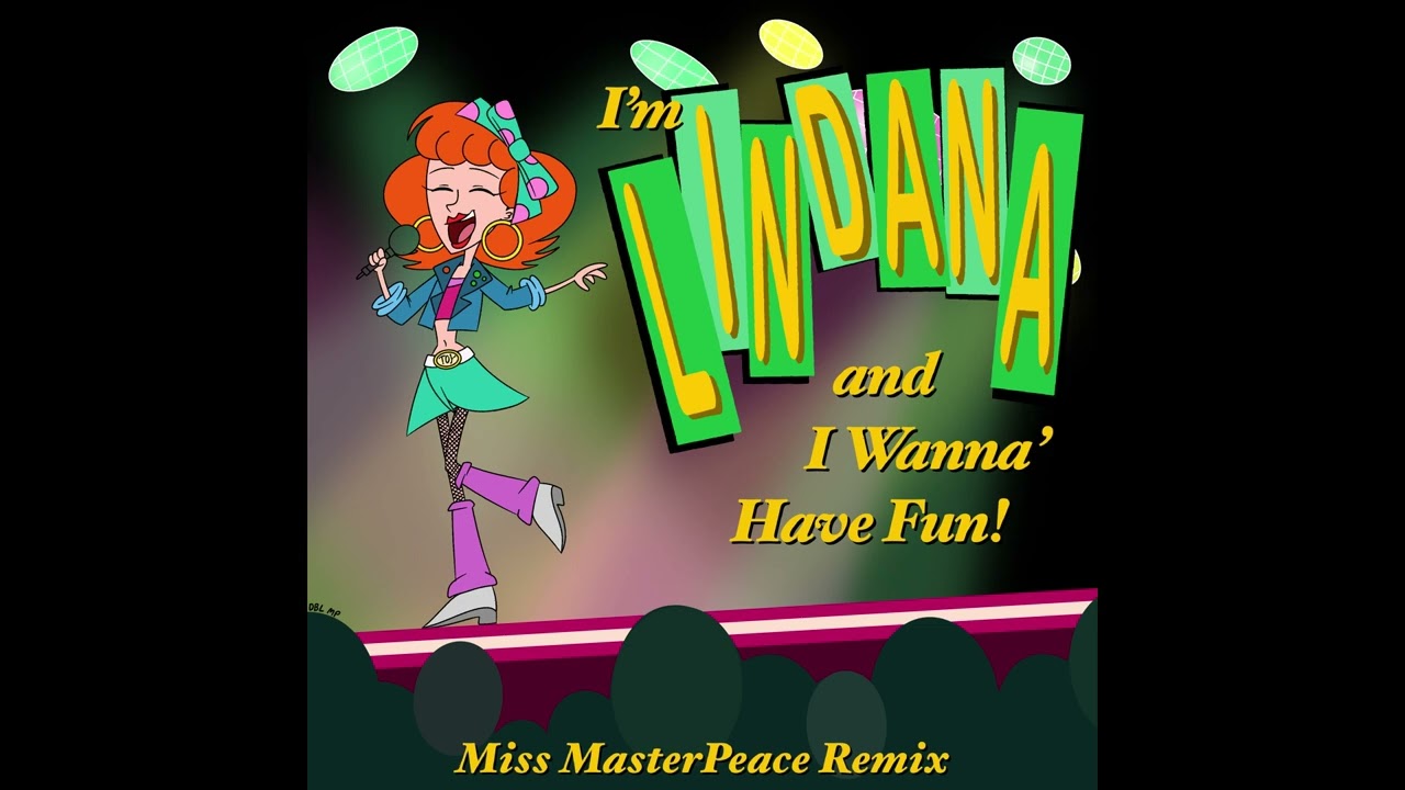 (INSTRUMENTAL) I’m Lindana and I Wanna’ Have Fun! (Miss MasterPeace Remix)