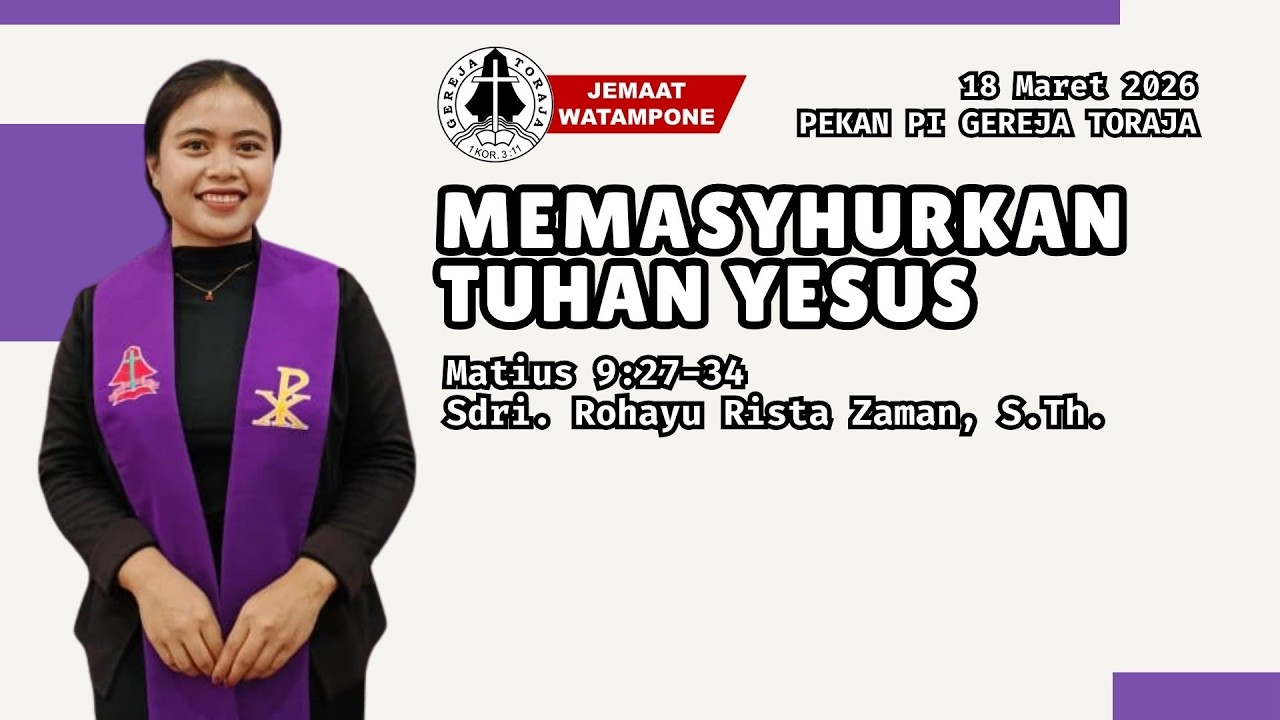 Pekan PI Gereja Toraja - Memasyurkan Tuhan Yesus