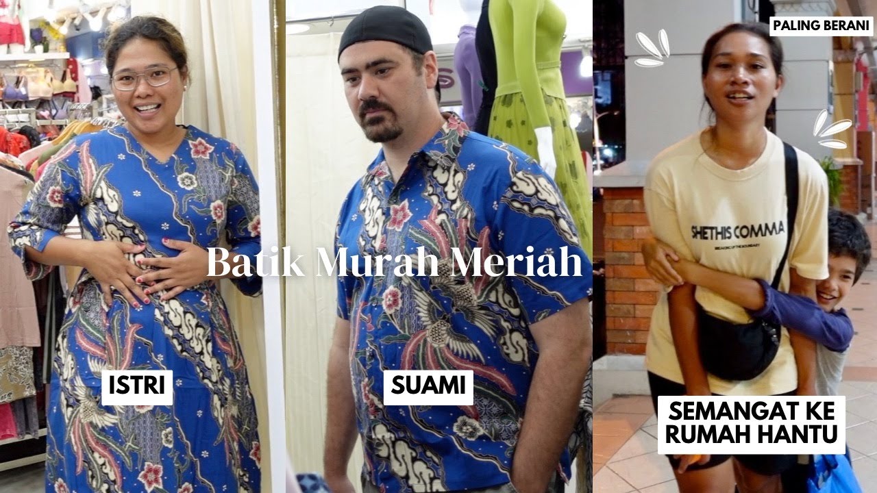 PASUTRI CARI BATIK MURAH MERIAH - LANJUT MASUK RUMAH HANTU