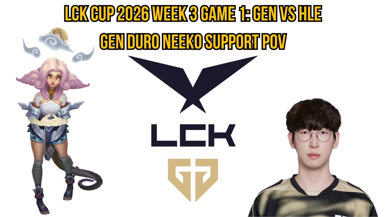 LCK Cup 2026 Week 3 Game 1: GEN vs HLE | GEN Duro Neeko Support POV