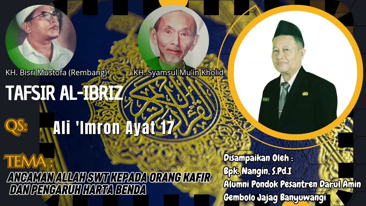 Tafsir Al-Ibriz QS Ali-'Imran Ayat 17 ANCAMAN ALLAH SWT KEPADA ORANG KAFIR DAN PENGARUH HARTA BENDA