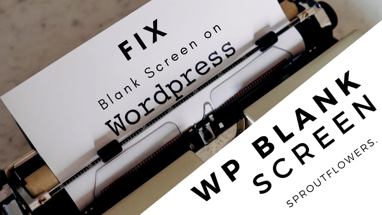 WordPress Blank Page issue | Five minute fix | Sprout-flowers
