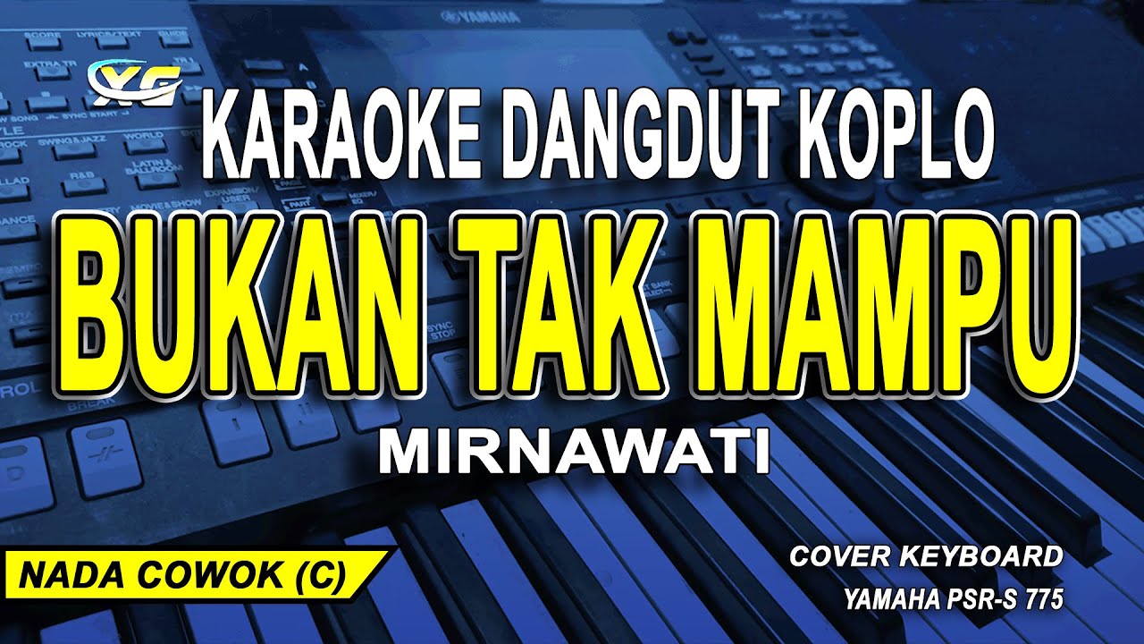 Bukan Tak Mampu Karaoke Nada Pria (Mirnawati)