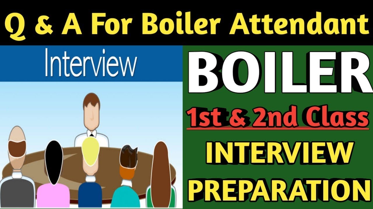 Boiler Attendant | 1st class boiler attendant | 2nd class boiler attendant | Question & Answer |