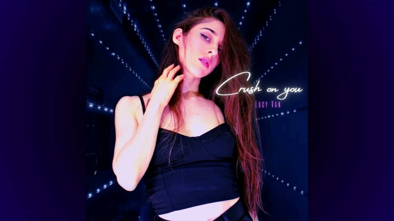 Lucy Van - Crush on you (Official Audio)