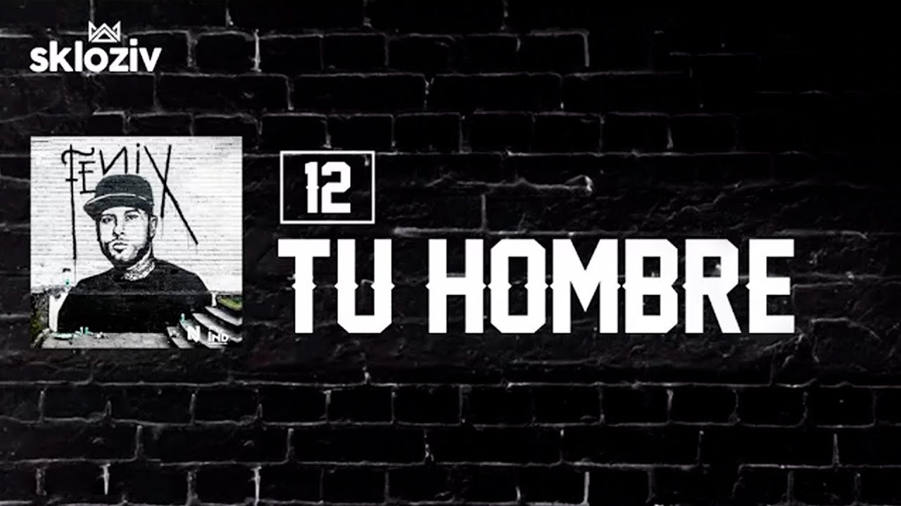 12. Tu Hombre - Nicky Jam ft Daddy Yankee (Álbum Fénix)