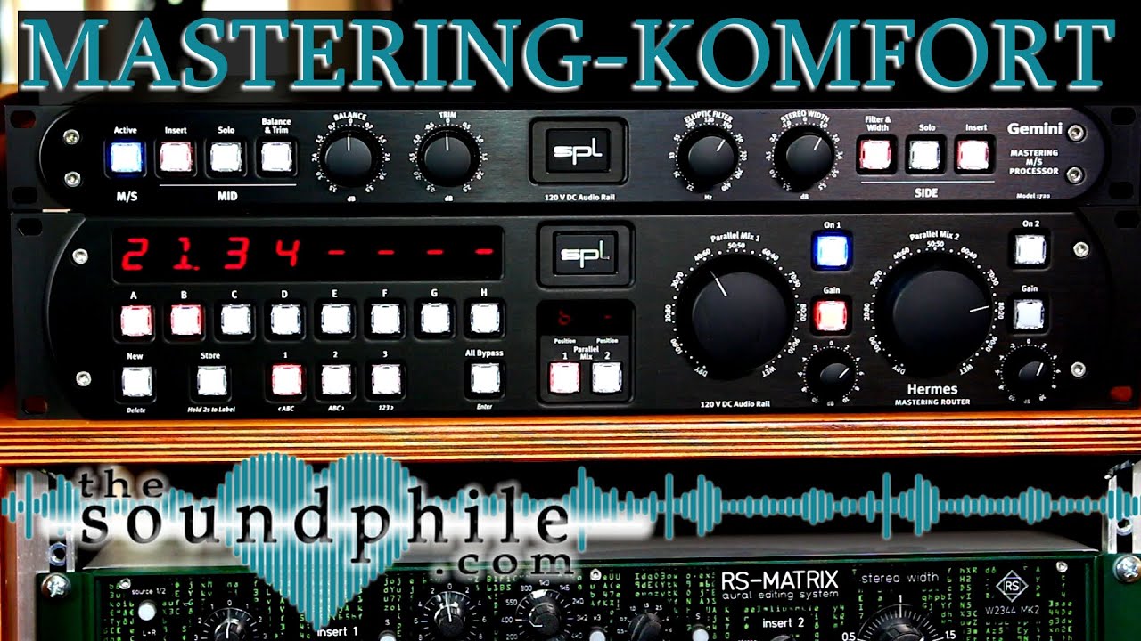 Hardware- und M/S-Mastering: SPL Hermes + Gemini - Test/Review/Workshop/Tutorial (The Soundphile)