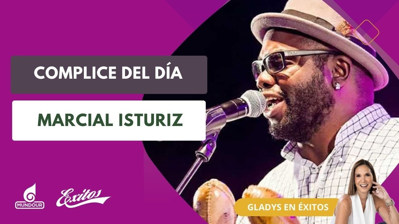 C&oacute;mplice del d&iacute;a con Marcial Isturiz, Cantautor, Sonero, Multinstrumentista, Arreglista