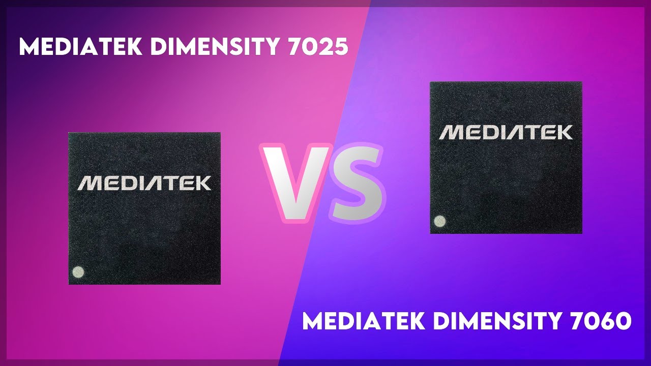 MediaTek Dimensity 7025 vs Mediatek Dimensity 7060 Technical Comparison