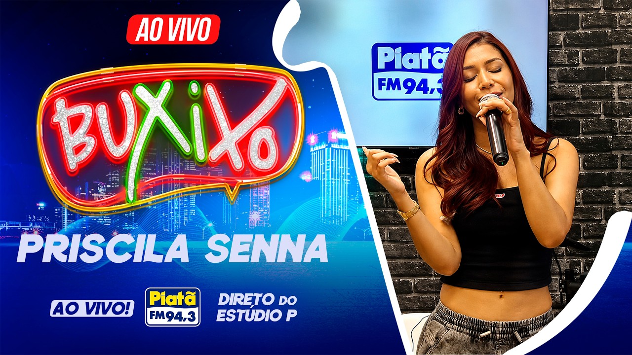 Priscila Senna • AO VIVO • Buxixo