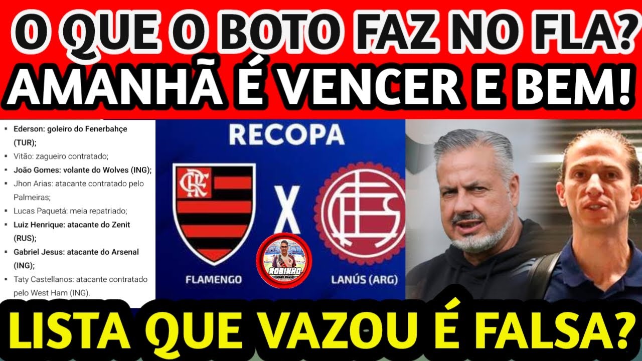 A LISTA E VERDADEIRA?  O QUE O BOTO FAZ NO FLAMENGO?  AMANHÃ E VENCER OU VENCER E MUITO BEM!