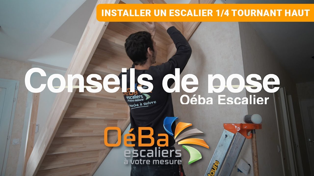 Poser un escalier 1/4 tournant haut en bois facilement : le guide complet en vidéo par OéBa