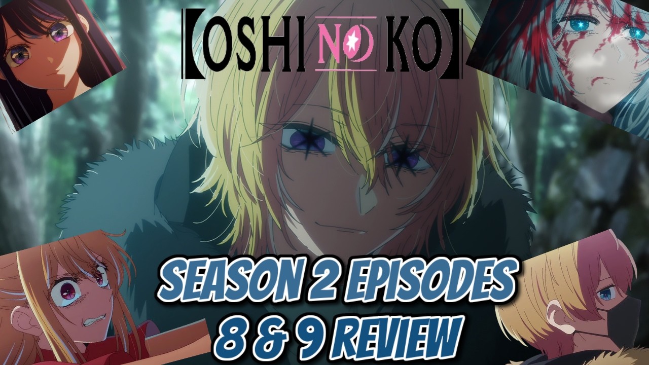 The Truth of Ai Hoshino is about to be Revealed!!!!! Oshi No Ko Season 3 Episode 8 & 9 Review