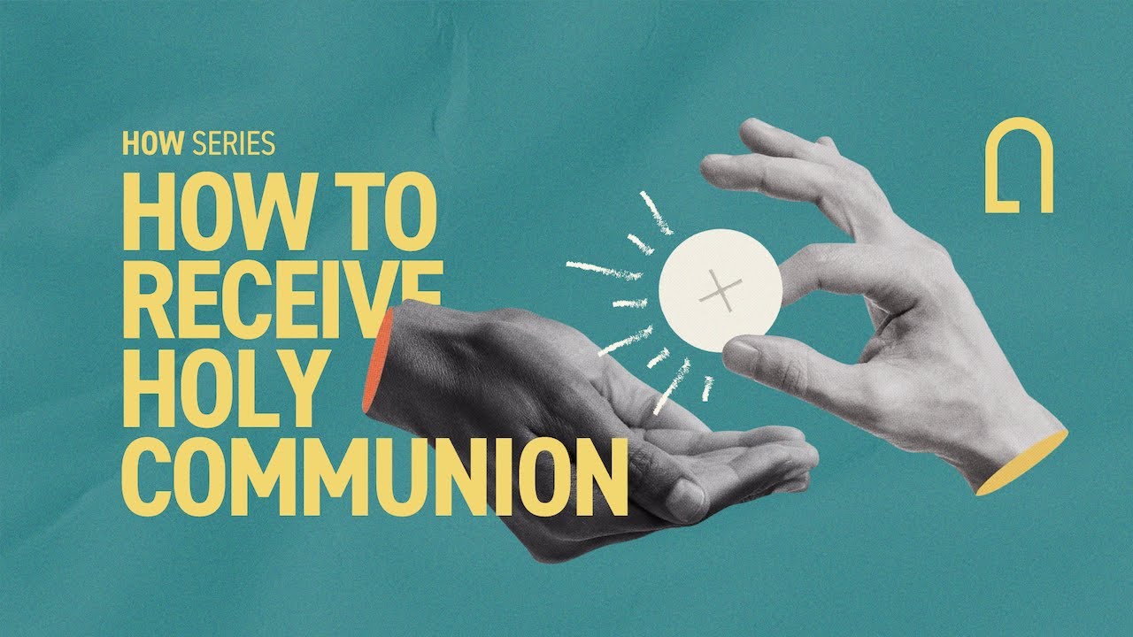 How to Receive Holy Communion