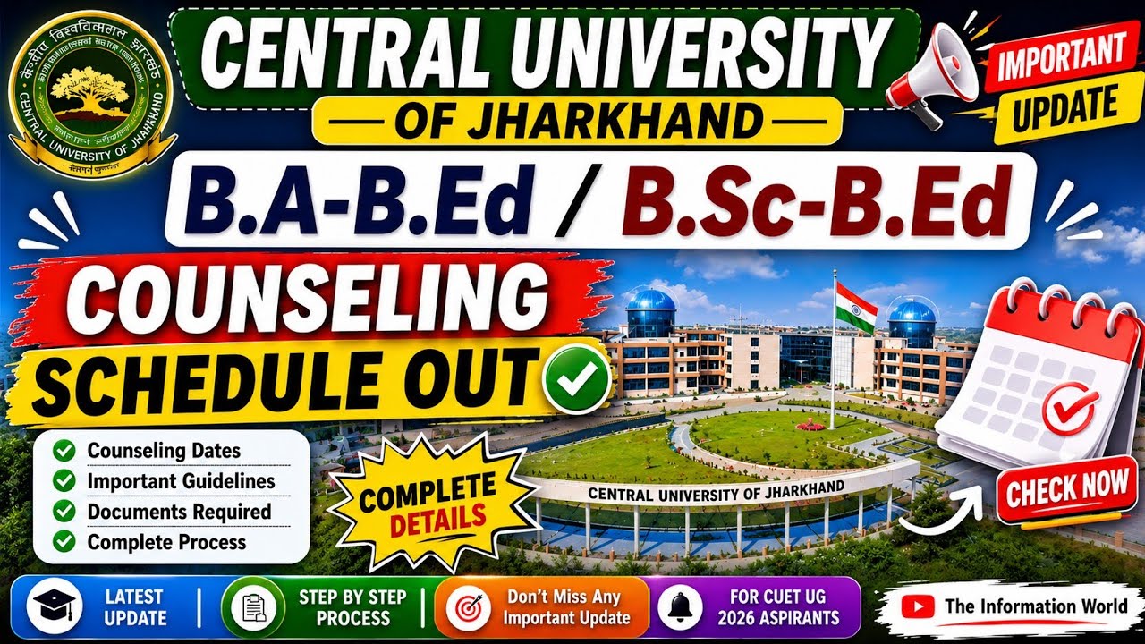 🎓 Central University of Jharkhand | B.A-B.Ed / B.Sc-B.Ed Admission 2026 | Counselling Schedule Out
