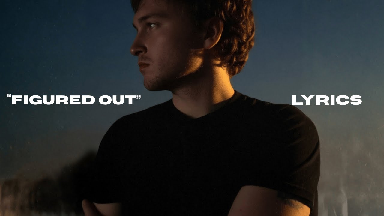 justus aidan - figured out (Official Lyric Video)