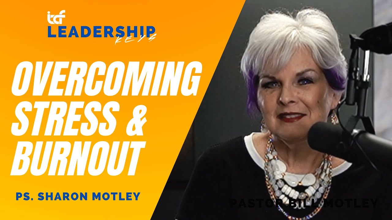 How to Overcome Stress & Burnout - Leadership Keys Ep. 2