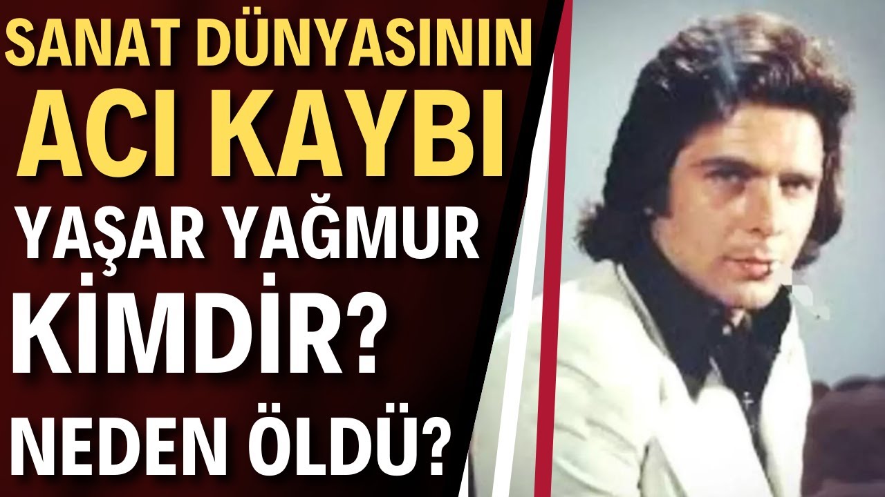 Yeşilçam'ın Usta İsmi Yaşar Yağmur Hayatını Kaybetti | Yaşar Yağmur Kimdir