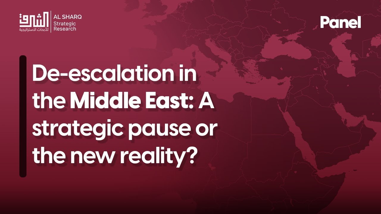 Webinar | De-escalation in the Middle East: A strategic pause or the new reality?