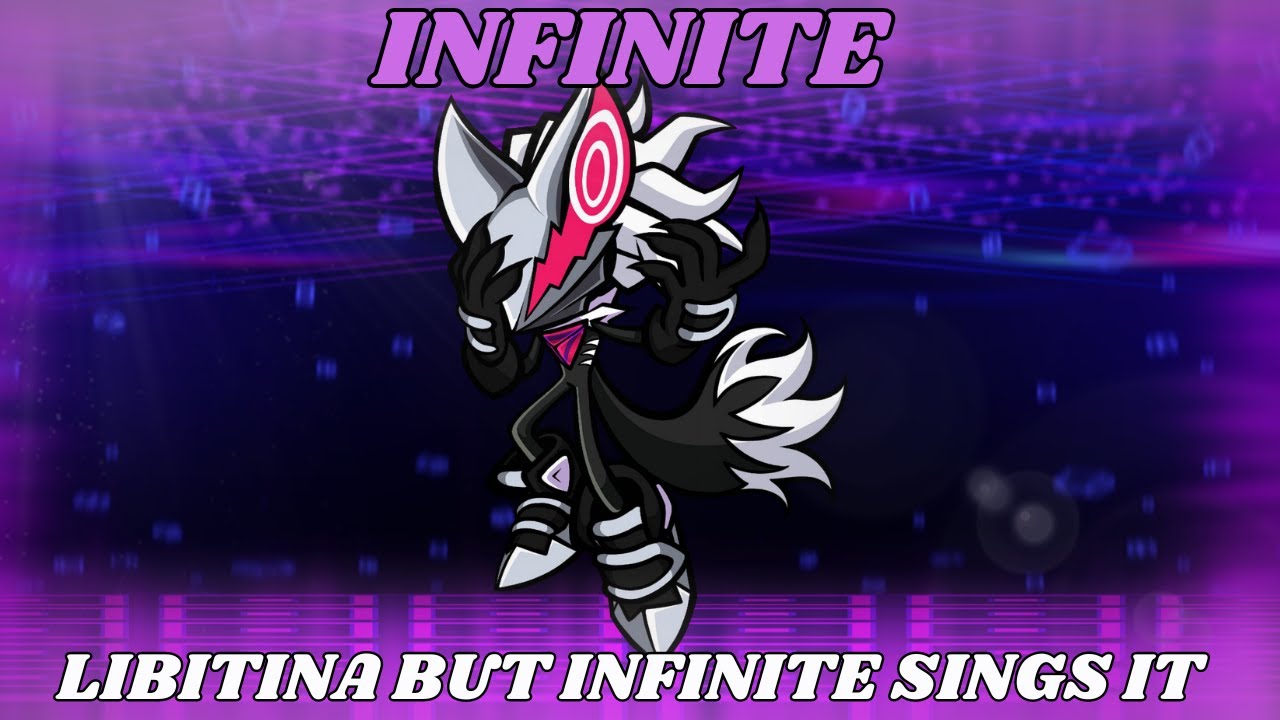 FNF - Libitina But Infinite Sings It (+Chromatics and FLP)