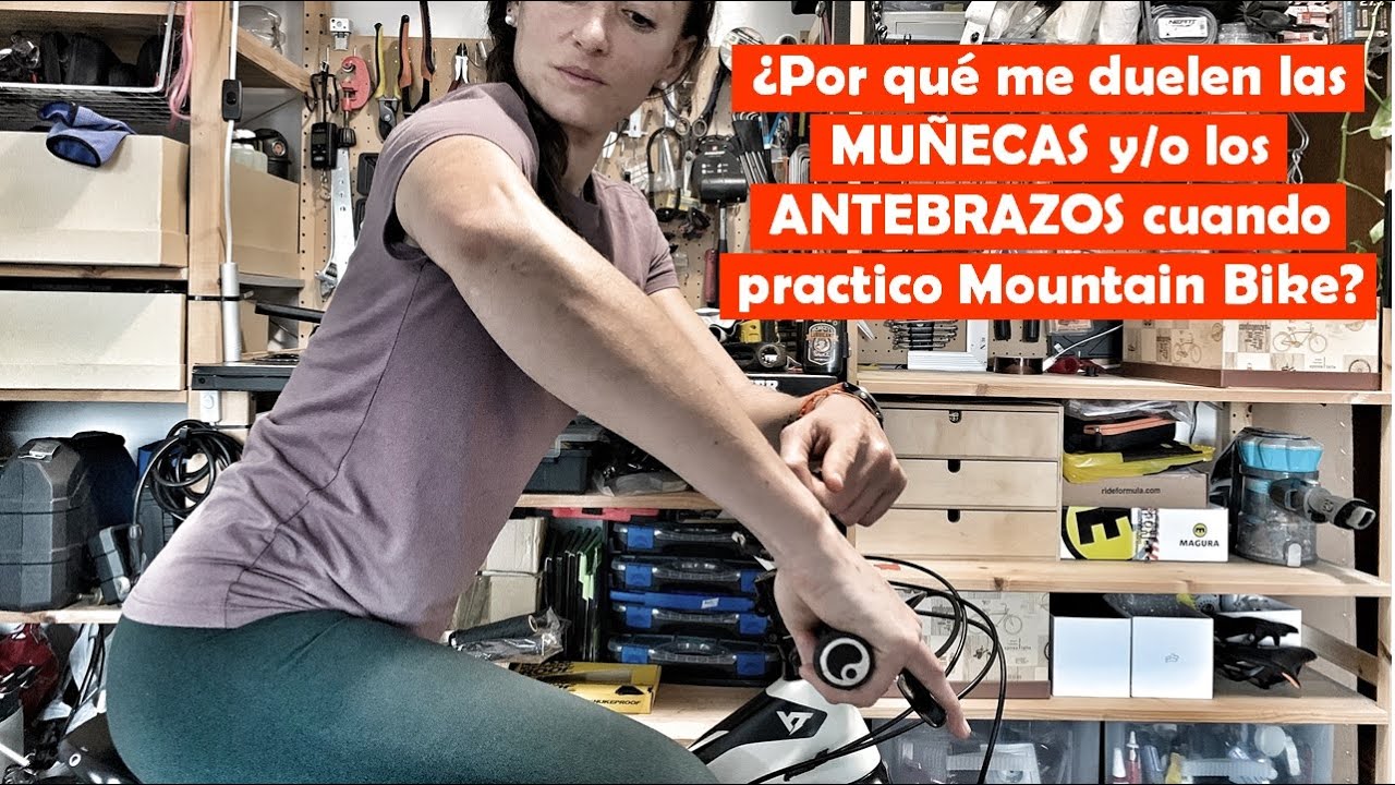 Técnica de MTB: ¿por qué aparece dolor en muñecas y antebrazos cuando monto en bicicleta de montaña?
