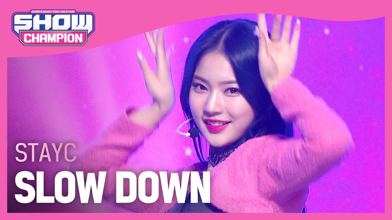STAYC - SLOW DOWN (스테이씨 - 슬로우 다운) | Show Champion | EP.410