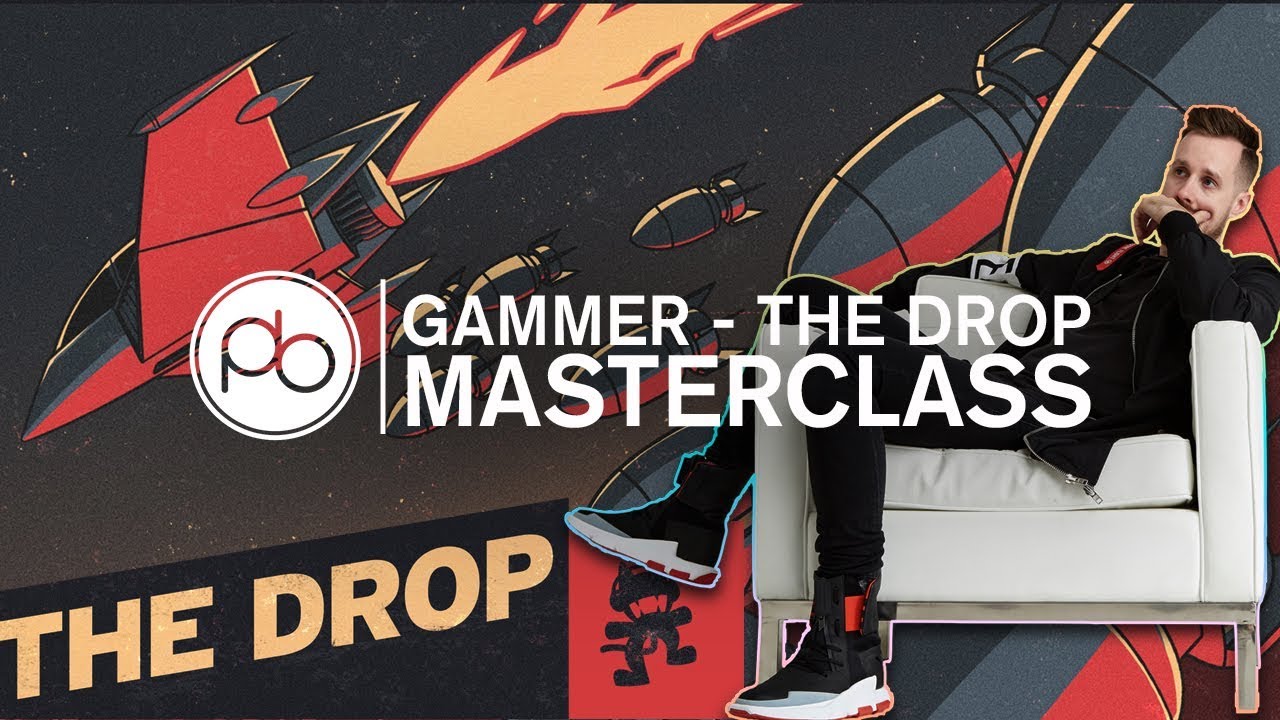 Gammer - The Drop | Masterclass