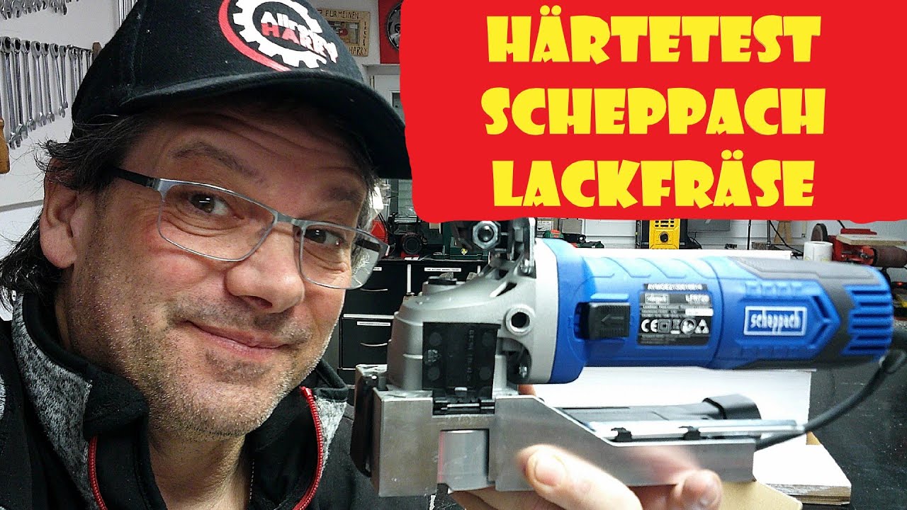 HÄRTETEST LACKFRÄSE LFR720 von Scheppach @FrüchtlHarry @scheppachgermany 