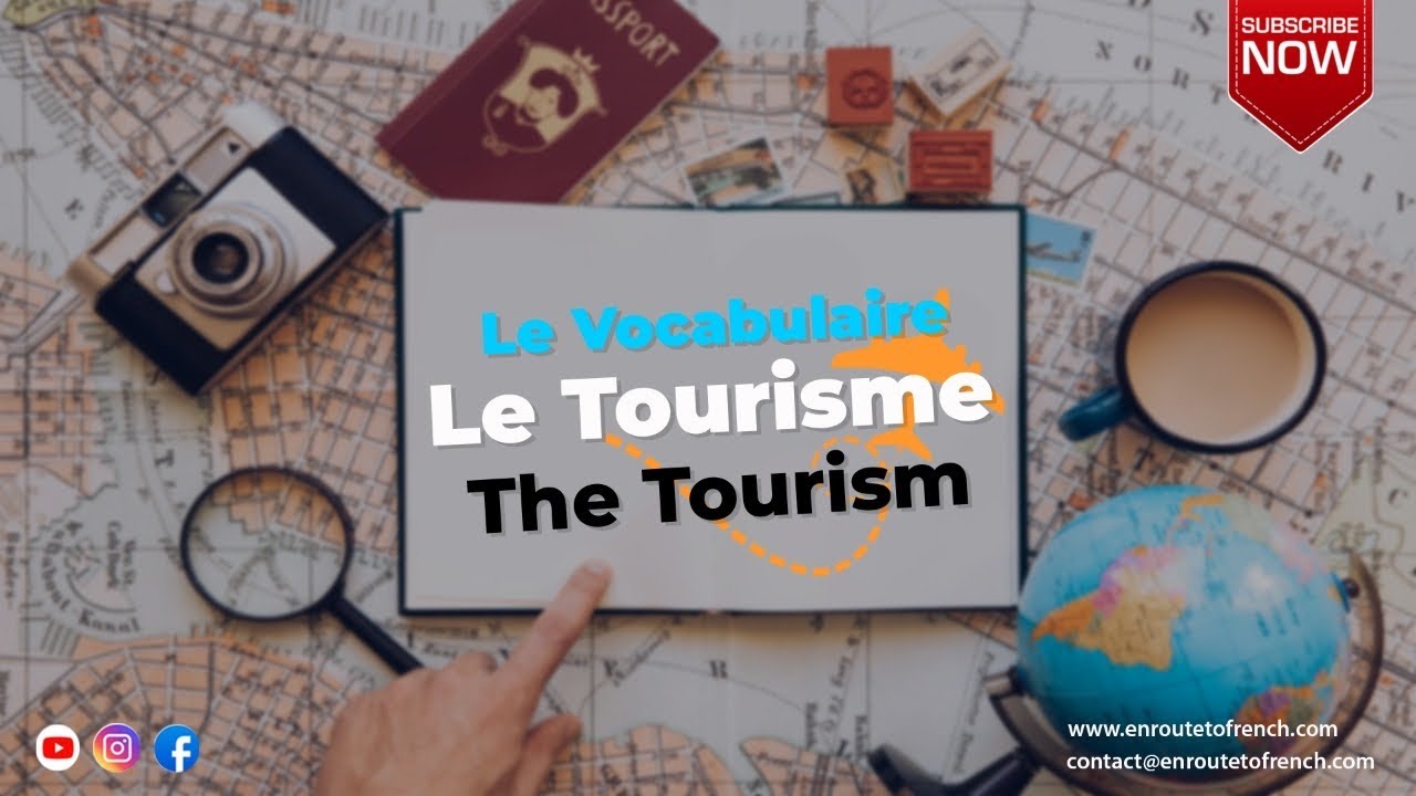 French Vocabulary : The Tourism - Le Vocabulaire : Le Tourisme