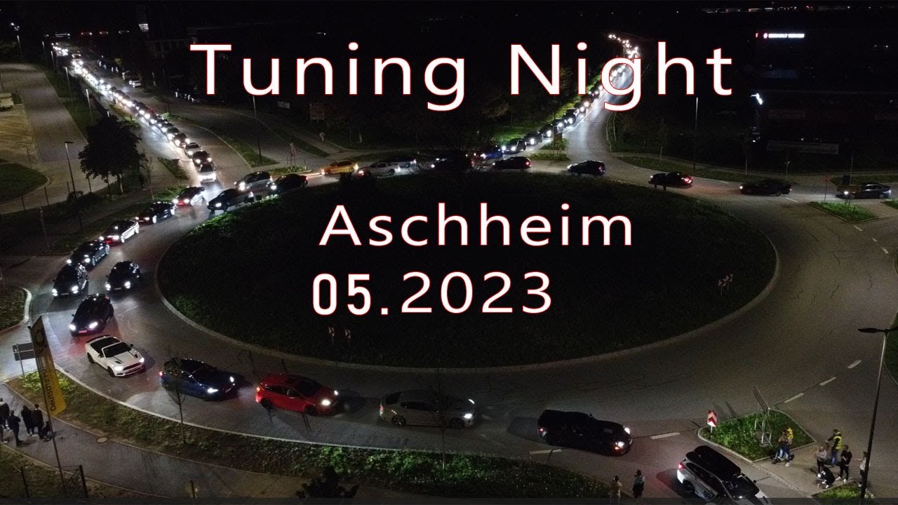 Tuning Night XXXL Aschheim 06.05.2023 | TCE | Tuningtreffen Aschheim 2023