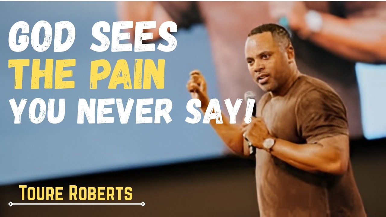 GOD SEES THE PAIN YOU NEVER SAY – A  Motivation speech by Toure Roberts