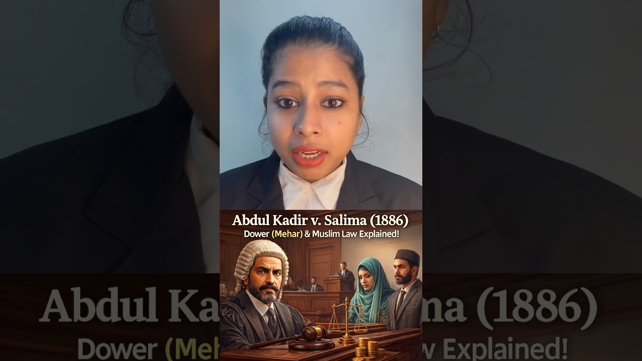 Abdul Kadir v. Salima (1886) – Mehar AUTOMATIC Right? Justice Mahmood’s Big Ruling!