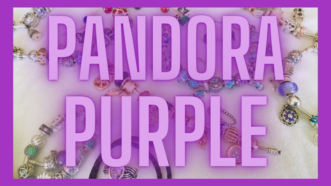 All the 💜 PURPLE 💜 in my PANDORA Collection