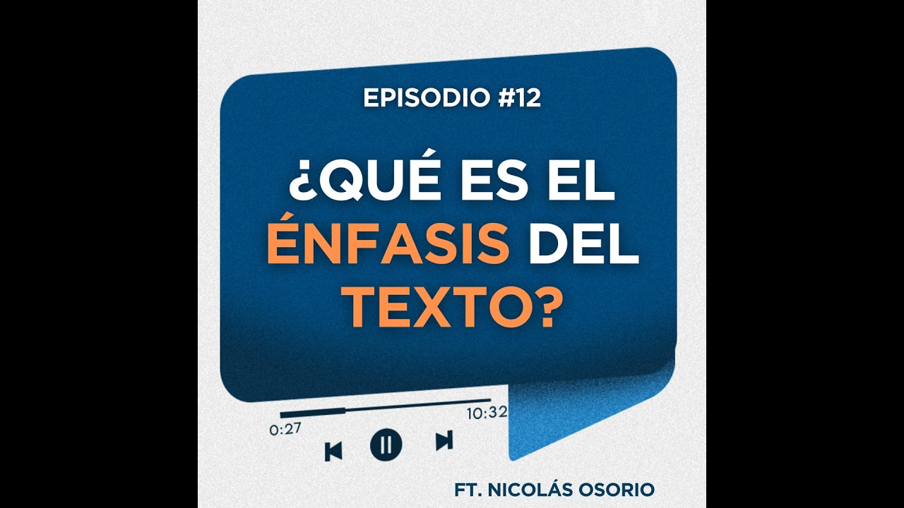 ¿Qué es el énfasis del texto? | Ft. Nicolás Osorio
