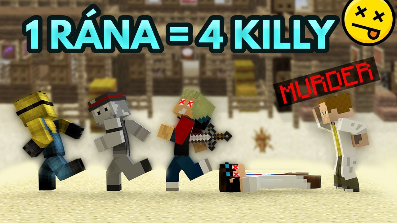 1 rána = 4 KILLY! 🗡️ [MURDER]