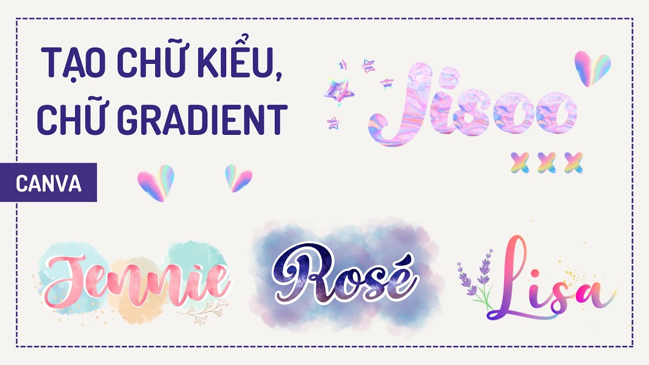 Hướng dẫn tạo hiệu ứng chữ gradient, chữ nền kiểu trong Canva | Text Gradient Effect in Canva